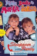 Watch You're Invited to Mary-Kate & Ashley's Sleepover Party Alluc