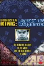 Watch Gangsta King: Raymond Lee Washington Alluc