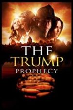 Watch The Trump Prophecy Alluc