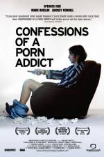 Watch Confessions of a Porn Addict Alluc