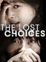 Watch The Lost Choices Alluc