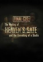 Watch Final Cut: The Making and Unmaking of Heaven\'s Gate Alluc