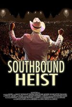 Watch Southbound Heist Alluc