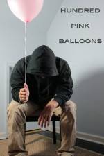 Watch One Hundred Pink Balloons Alluc