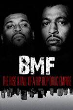Watch BMF The Rise and Fall of a Hip-Hop Drug Empire Alluc