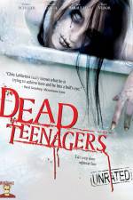 Watch Dead Teenagers Alluc