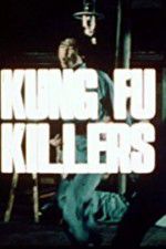 Watch Kung Fu Killers Alluc