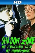 Watch Shadow Zone: My Teacher Ate My Homework Alluc