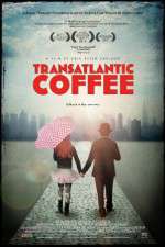 Watch Transatlantic Coffee Alluc