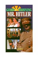 Watch Good Morning Mr Hitler Alluc