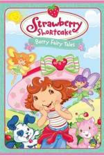 Watch Strawberry Shortcake Berry Fairy Tales Alluc