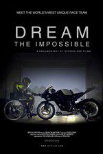 Watch Dream the Impossible Alluc
