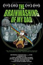 Watch The Brainwashing of My Dad Alluc