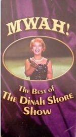 Watch Mwah! The Best of the Dinah Shore Show Alluc