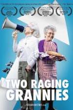 Watch Two Raging Grannies Alluc