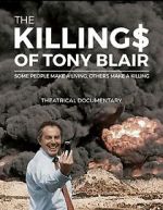 Watch The Killing$ of Tony Blair Alluc