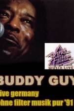 Watch Buddy Guy: Live in Germany Alluc