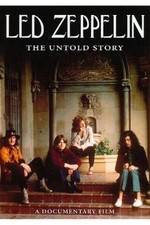 Watch Led Zeppelin The Untold Story Alluc