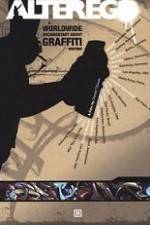 Watch Alter Ego A Worldwide Documentary About Graffiti Writing Alluc