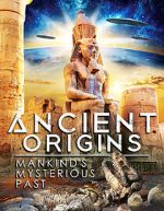 Watch Ancient Origins: Mankind\'s Mysterious Past Alluc