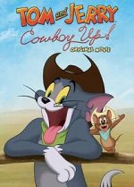 Watch Tom and Jerry: Cowboy Up! Alluc