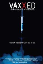 Watch Vaxxed: From Cover-Up to Catastrophe Alluc
