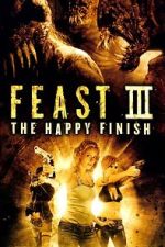 Watch Feast III: The Happy Finish Alluc