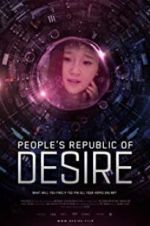 Watch People\'s Republic of Desire Alluc