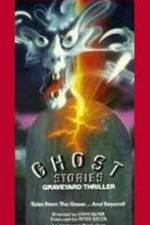 Watch Ghost Stories Graveyard Thriller Alluc