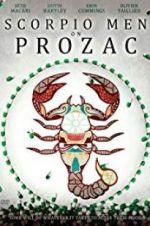 Watch Scorpio Men on Prozac Alluc