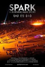 Watch Spark: A Burning Man Story Alluc