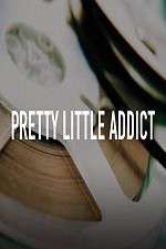 Watch Pretty Little Addict Alluc