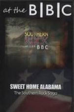 Watch Sweet Home Alabama: The Southern Rock Saga Alluc