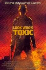 Watch Look Whos Toxic Alluc