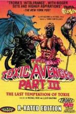 Watch The Toxic Avenger Part III: The Last Temptation of Toxie Alluc