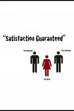 Watch Satisfaction Guaranteed Alluc