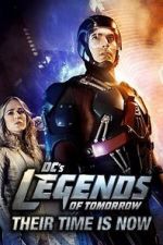 Watch DC\'s Legends of Tomorrow: Their Time Is Now Alluc