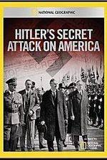 Watch Hitler's Secret Attack on America Alluc