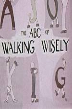 Watch ABC's of Walking Wisely Alluc
