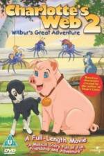 Watch Charlottes Web 2 Wilburs Great Adventure Alluc