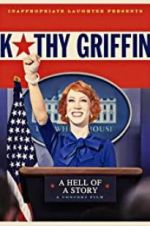 Watch Kathy Griffin: A Hell of a Story Alluc