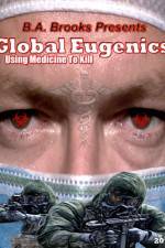 Watch Global Eugenics Using Medicine to Kill Alluc