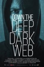 Watch Down the Deep, Dark Web Online Alluc
