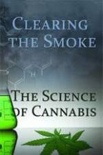 Watch Clearing the Smoke: The Science of Cannabis Alluc