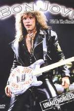 Watch Bon Jovi: Wild in the Streets! Unauthorized Alluc