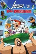 Watch The Jetsons & WWE: Robo-WrestleMania! Alluc