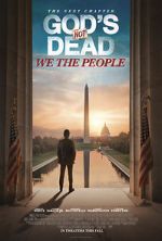 Watch God\'s Not Dead: We the People Alluc
