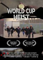 Watch World Cup Heist Alluc