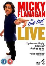 Watch Micky Flanagan: Live - The Out Out Tour Alluc