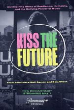 Watch Kiss the Future Alluc